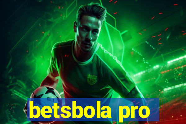 betsbola pro